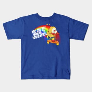 You Are Not Immune To Propaganda Kids T-Shirt